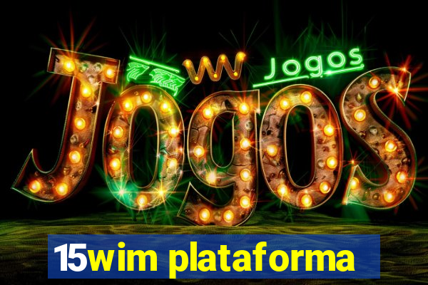 15wim plataforma