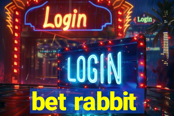 bet rabbit