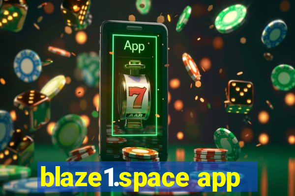 blaze1.space app