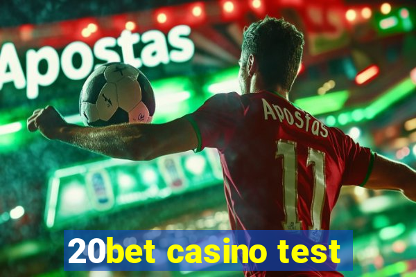 20bet casino test