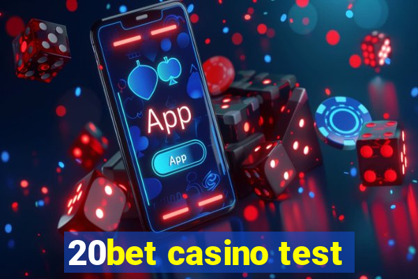 20bet casino test