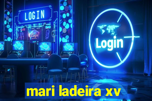 mari ladeira xv