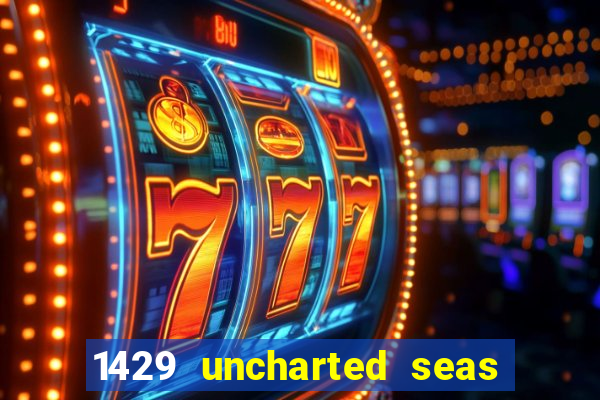 1429 uncharted seas online casinos