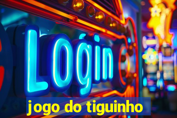 jogo do tiguinho