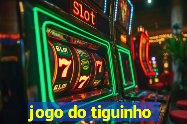 jogo do tiguinho