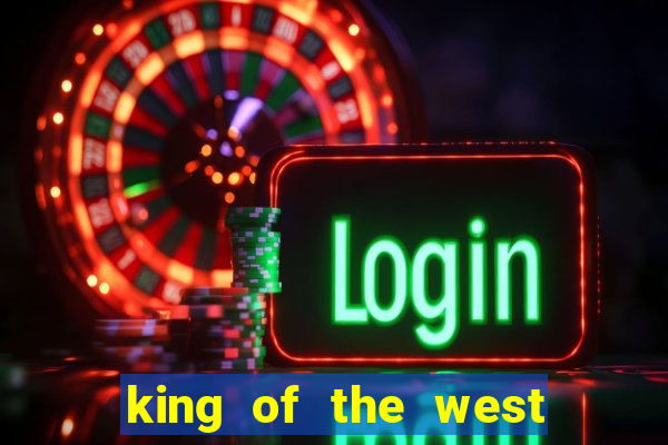 king of the west slot free play