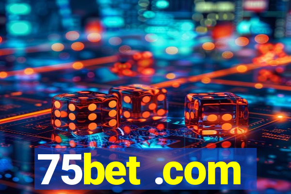 75bet .com