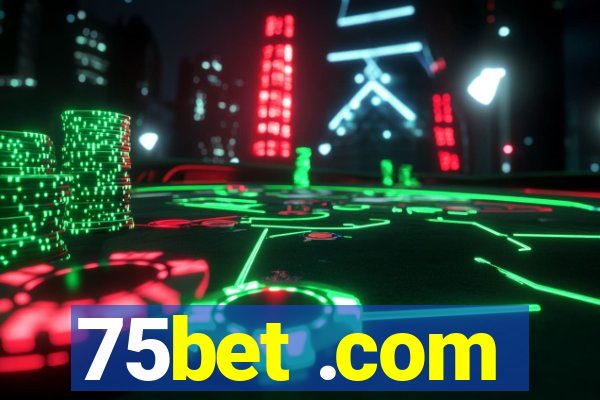 75bet .com