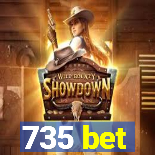 735 bet