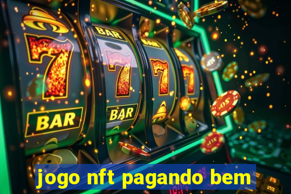 jogo nft pagando bem