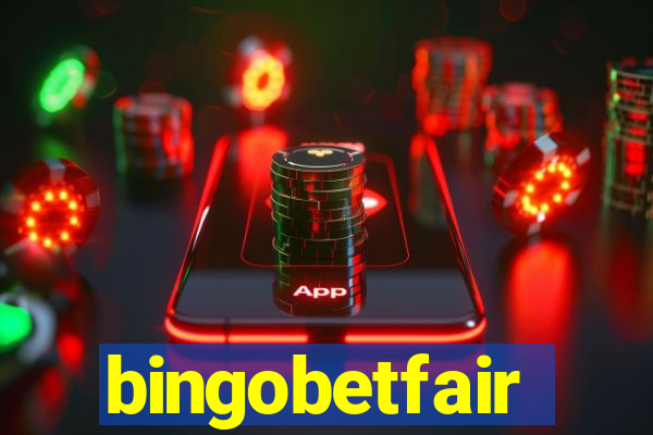 bingobetfair