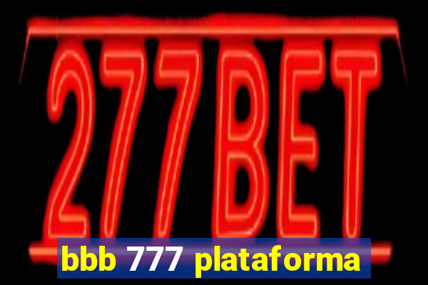 bbb 777 plataforma