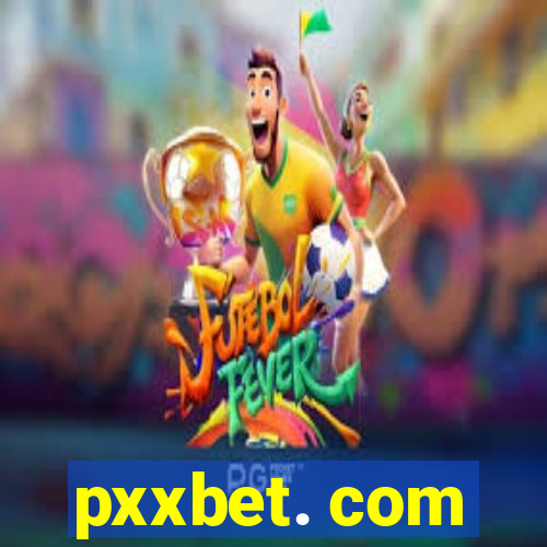 pxxbet. com