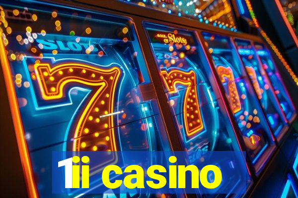 1ii casino