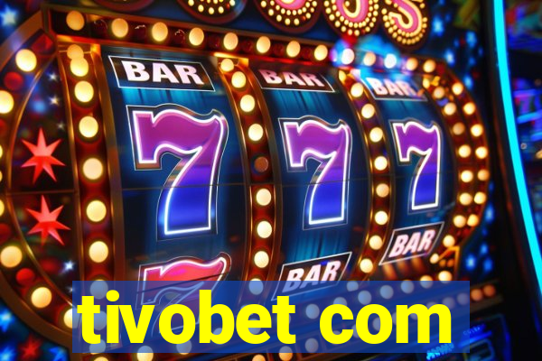 tivobet com