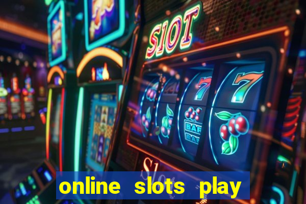 online slots play for real money