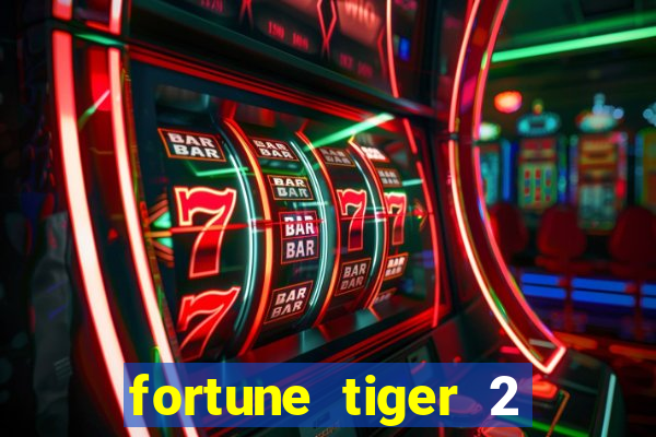 fortune tiger 2 demo grátis