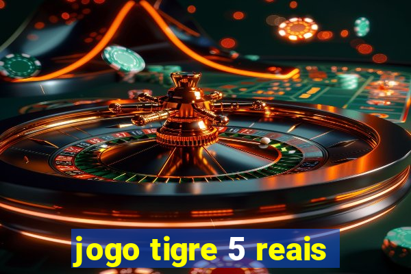 jogo tigre 5 reais