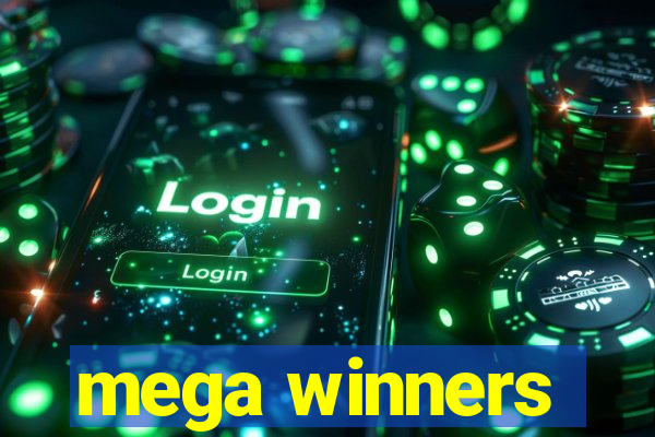 mega winners