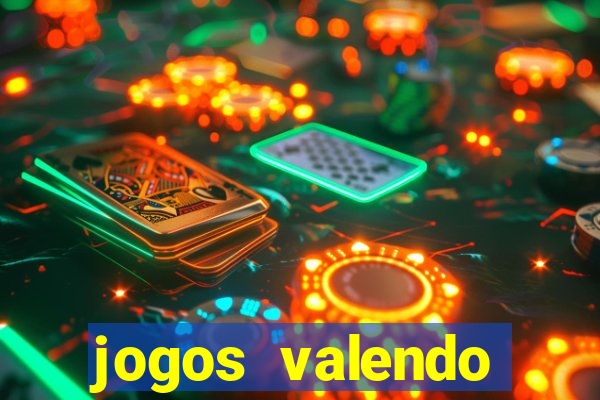 jogos valendo dinheiro online