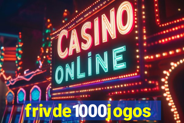 frivde1000jogos