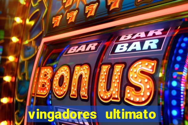 vingadores ultimato filme completo dublado online gratis