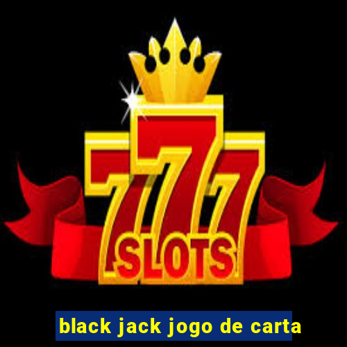 black jack jogo de carta