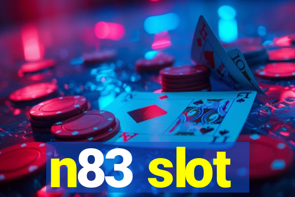 n83 slot