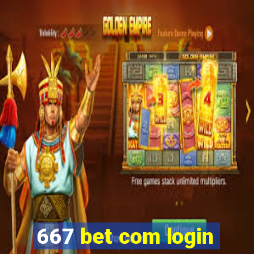 667 bet com login