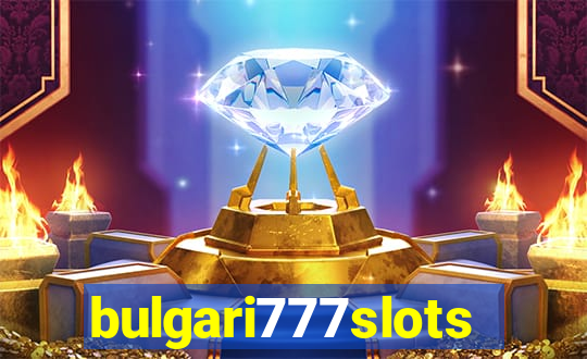 bulgari777slots.com