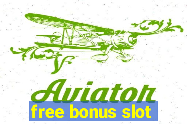 free bonus slot