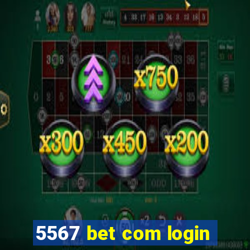 5567 bet com login