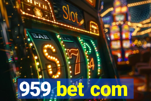 959 bet com