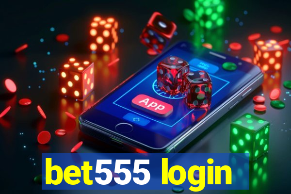 bet555 login