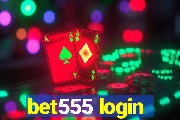 bet555 login