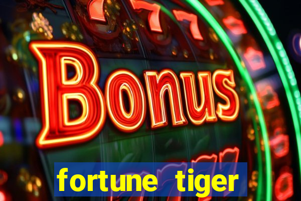 fortune tiger deposito 1 real