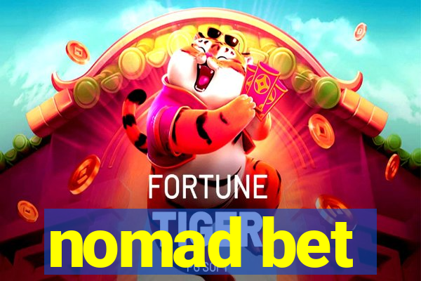 nomad bet