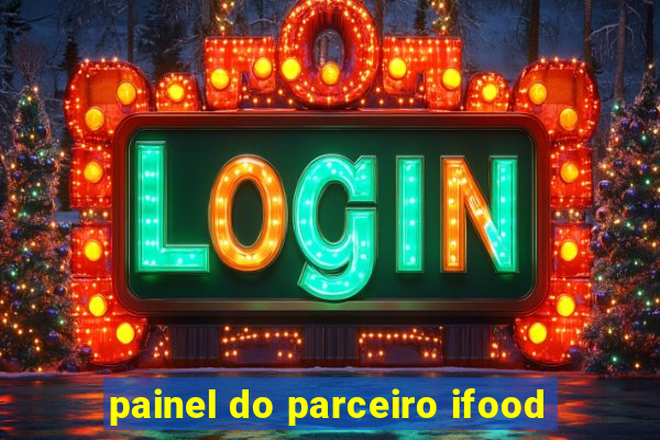 painel do parceiro ifood