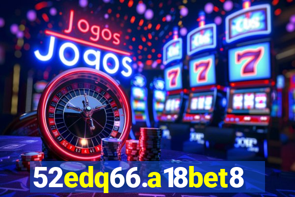 52edq66.a18bet8.com