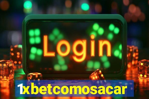 1xbetcomosacar