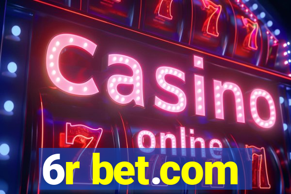 6r bet.com