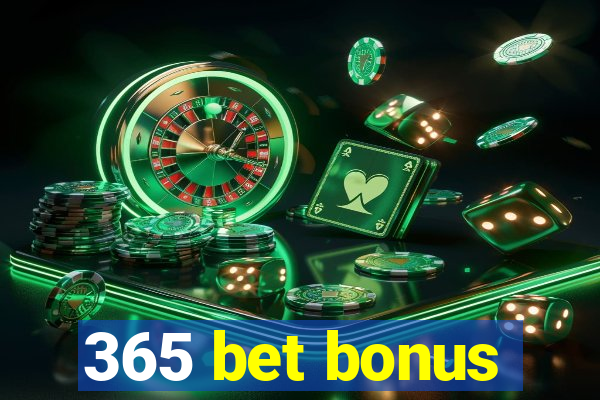 365 bet bonus