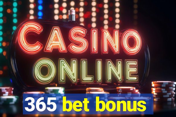 365 bet bonus