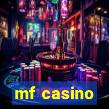 mf casino