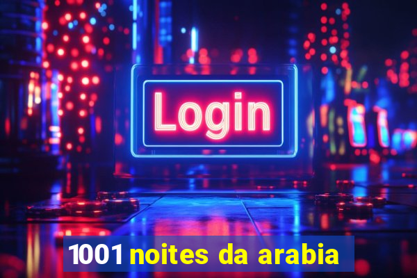 1001 noites da arabia