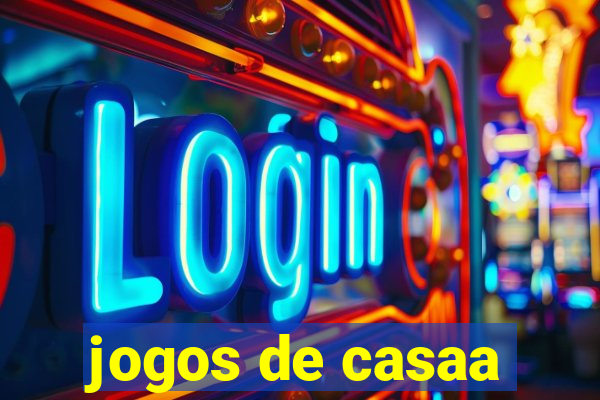 jogos de casaa