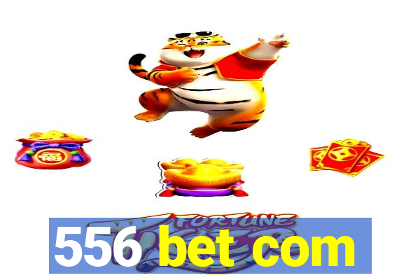 556 bet com