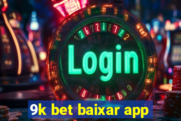 9k bet baixar app