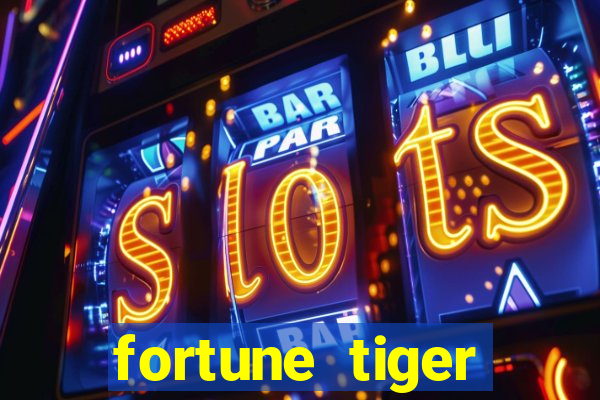 fortune tiger aposta de 1 real