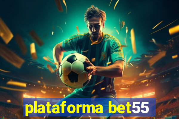 plataforma bet55